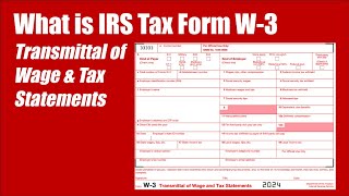 What is IRS Tax Form W3 Transmittal of Wage and Tax Statements [upl. by Olihs]