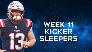 Kicker Sleepers Week 11 Fantasy Football [upl. by Suez]