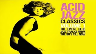 The Best AcidJazz Funky amp SoulAcid Jazz Classics Vol 1Funk House Groove From the 90s till now [upl. by Annoda]