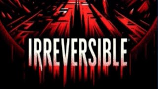 IRREVERSIBLE Gameplay [upl. by Hock]