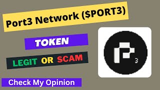 Port3 Network PORT3 Token is a Legit or Scam  Is PORT3 token Legit or Scam [upl. by Enytsirhc71]