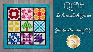 Learn to Quilt Intermediate Finishing  a Shabby Fabrics Quilting Tutorial [upl. by Alaek]