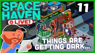 Space Haven LIVE🔴 S12 E11  Yeah But NOW We Stay Careful  Spaceship Building Sim [upl. by Ravid]