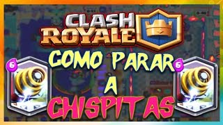 ¿Cómo parar a CHISPITAS  Clash Royale  2016 [upl. by Iahk]