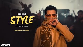 Style  Arjan Dhillon New Song  Patandar New Album Official Video New Punjabi Songs [upl. by Otreblada]