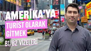 Amerika Turist Vizeleri Nedir Başvuru Süreci ve Şartları [upl. by Gnort]