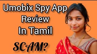 umobix spy app review in tamil  Big SCAM [upl. by Letti]