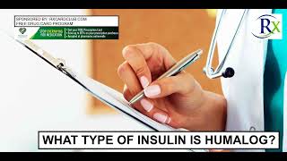 What Type Of Insulin Is Humalog [upl. by Nimref834]