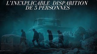 VOLATILISÉES EN PLEINE NUIT LHISTOIRE VRAIE DE 5 PERSONNES DISPARUES EN RENTRANT DE SOIRÉE [upl. by Akcirred]