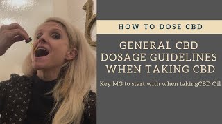 General CBD Dosage Guidelines When Taking CBD [upl. by Eaver698]