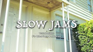 Tr3TakeFlight Ft QthaPlaya amp yHmrian  Slow Jams Official Music Video [upl. by Birdie791]