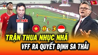 Thua Nhục Indonesia 03 HLV Troussier Đổ Lỗi Cho Học Trò VFF Ra Quyết Định Sa Thải Ngay Lập Tức [upl. by Clarise563]