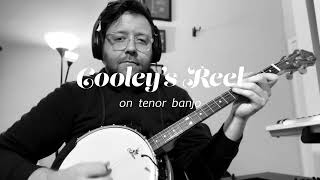 Cooley’s Reel on tenor banjo [upl. by Roi]