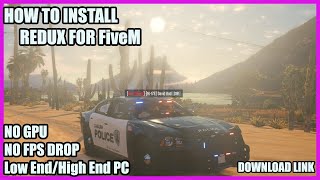 How To Install Redux For FiveM And GTA V  NO FPS DROP  Download Link  Low EndHigh End PC  Free [upl. by Kentigera]