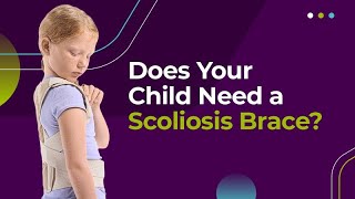 Does Your Child Need a Scoliosis Brace [upl. by Edvard266]