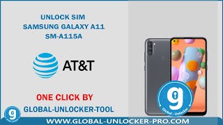 Unlock Sim Samsung Galaxy A11 SMA115A ATampt By Global Unlocker Pro [upl. by Ahsyla874]