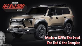 Modern SUVs The Good The Bad amp the Complex [upl. by Draper643]