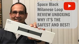 Space Black Milanese Loop REVIEW UNBOXING WHY ITS THE SAFEST AND BEST [upl. by Glaudia170]