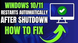 How to Fix Windows 11 Restarts Automatically after Shutdown [upl. by Nemra964]