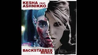 Kesha  Backstabber Remix feat Ashnikko [upl. by Narrat]