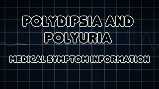 Polydipsia and Polyuria Medical Symptom [upl. by Yromem662]