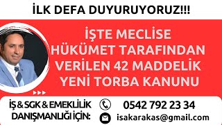 AÇIKLIYORUZ 42 MADDELİK TORBA KANUN YENİ VERİLDİ [upl. by Ennylhsa]