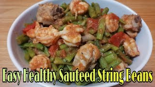 HOW TO COOK EASY HEALTHY SAUTEED STRING BEANS HEALTHY YUMMY STRING BEANS RECIPE RICH IN LYCOPENE [upl. by Ailadgim]