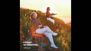 Roman Wróblewski  347 AM  full album [upl. by Anaderol]