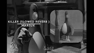 Killer Slowed Reverb  Mareux [upl. by Cornia]