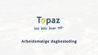 Arbeidsmatige dagbesteding bij Beleef en Activiteiten Centrum Topaz Overduin [upl. by Leibarg19]