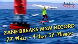 Zane Breaks M2M Crossing Record — Wingfoiling with the FreeWing PRO Race Wing [upl. by Latt]