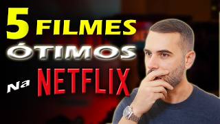 NETFLIX  Top 5 FILMES ÓTIMOS Pra SALVAR Sua SEMANA [upl. by Ayerf807]