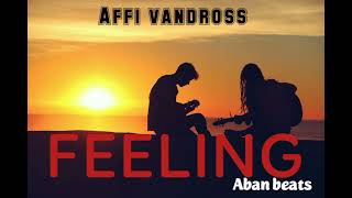 Feeling by Affi vandrosofficial audio [upl. by Sorcha95]