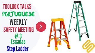 3 Escadas  STEP LADDER Portuguese  Weekly Safety Meeting  Toolbox Talk Meeting Topics [upl. by Ailedamla186]