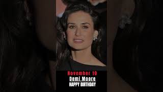 NOVEMBER 11  HAPPY Birthday Demi Moore [upl. by Trixy]