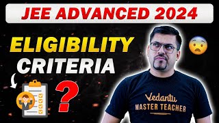 Eligibility Criteria for JEE Advanced 2024  JEE 2024  Harsh Sir  Vedantu JEE Made Ejee [upl. by Gardal]