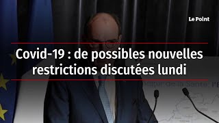 Covid19  de possibles nouvelles restrictions discutées lundi [upl. by Natsyrk428]