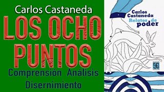 🧙‍♂️ Carlos Castaneda LOS OCHO PUNTOS Análisis  Relatos de Poder🙏🙇🙇‍♀️ [upl. by Casilda]