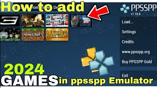 HOW TO Add GAMES IN PPSSPP EMULATOR2024STEP BY STEPTOTURIAL [upl. by Eiramrebma]