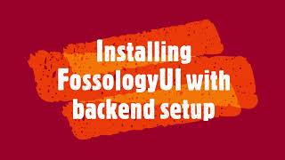 FOSSology and UI Installation from Source  CMake [upl. by Nafis]