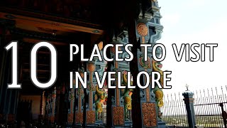 Top Ten Tourist Places To Visit In Vellore  Tamil Nadu [upl. by Irim758]