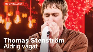 Thomas Stenström  Aldrig vågat  Musikhjälpen 2019 [upl. by Valorie57]