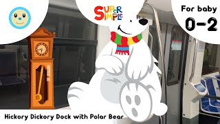 Hickory Dickory Dock with Polar Bear 🕰️🐻‍❄️  Super Simple Songs  For Baby 02 Years 👶🏻 [upl. by Aiselad]