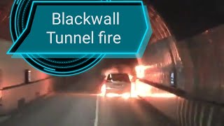 Theres fire inside the Blackwall Tunnel [upl. by Araihc]