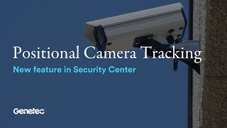 Turn your camera into a radar with the new Positional Camera Tracking feature in Security Center [upl. by Hatcher]