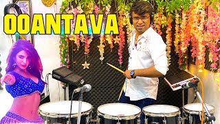 Oo Antava  Pushpa Songs  Allu Arjun  Samantha  Drum amp Octapad Mix  Janny Dholi  Video Song [upl. by Barcot]