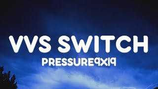 Pressure  Vvs switch LetraLyrics [upl. by Rosalie]