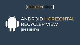 Android Horizontal RecyclerView Working Example in Hindi  Cheezy Code [upl. by Evin]