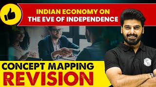 Indian Economy On The Eve Of Independence Concept Mapping amp Revision  Class 12th Economics🔥 [upl. by Schargel]