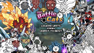 Ranking Legend Units From Worst to Best  The Battle Cats [upl. by Ettenaej]